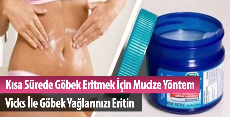 Vicks İle Göbek Eritme Nasıl Yapılır?